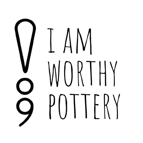 I Am Worthy Pottery